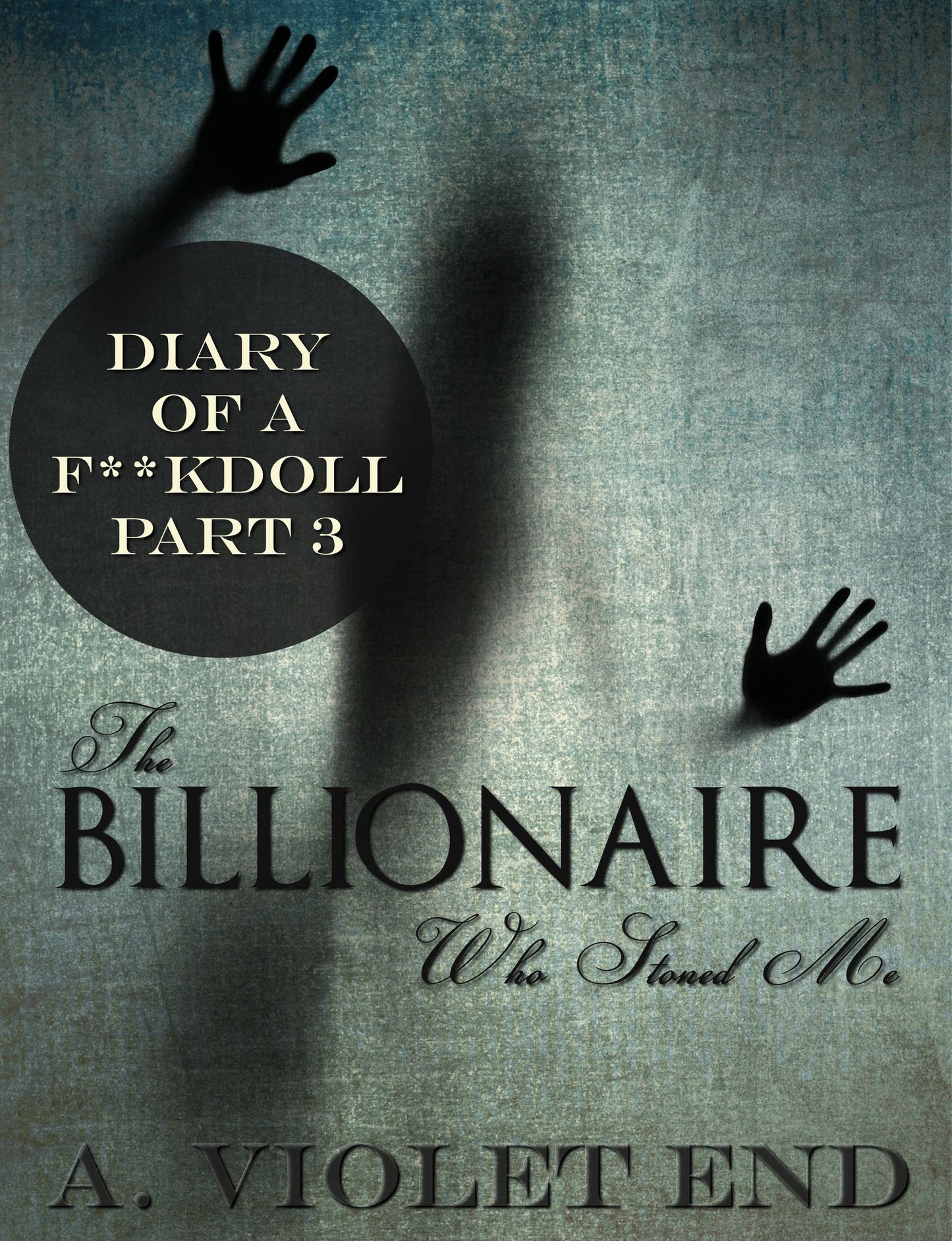 The Billionaire Who Stoned Me, Diary of a Fuckdoll Pt 3