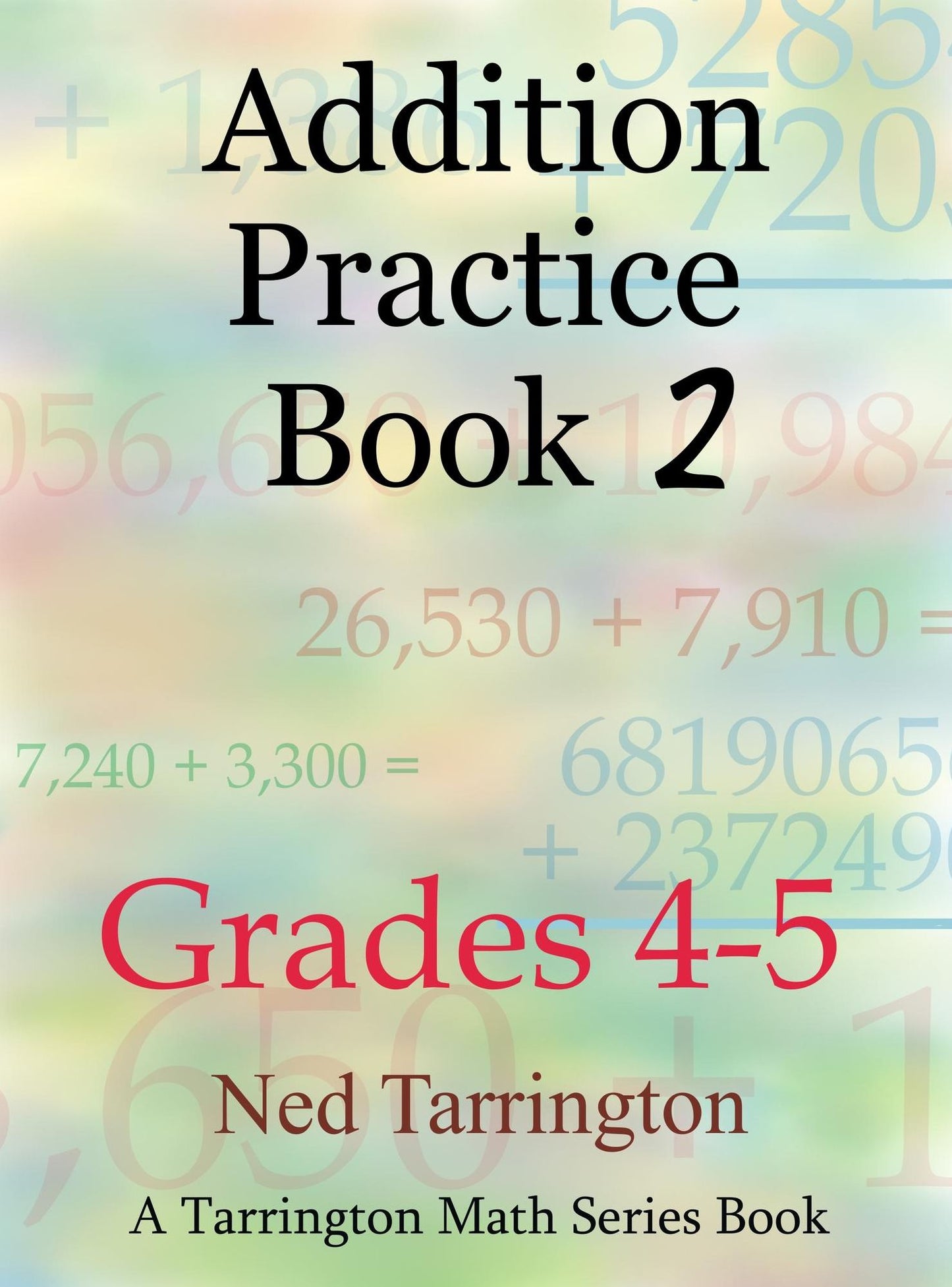 Addition Practice Book 2, Grades 4-5