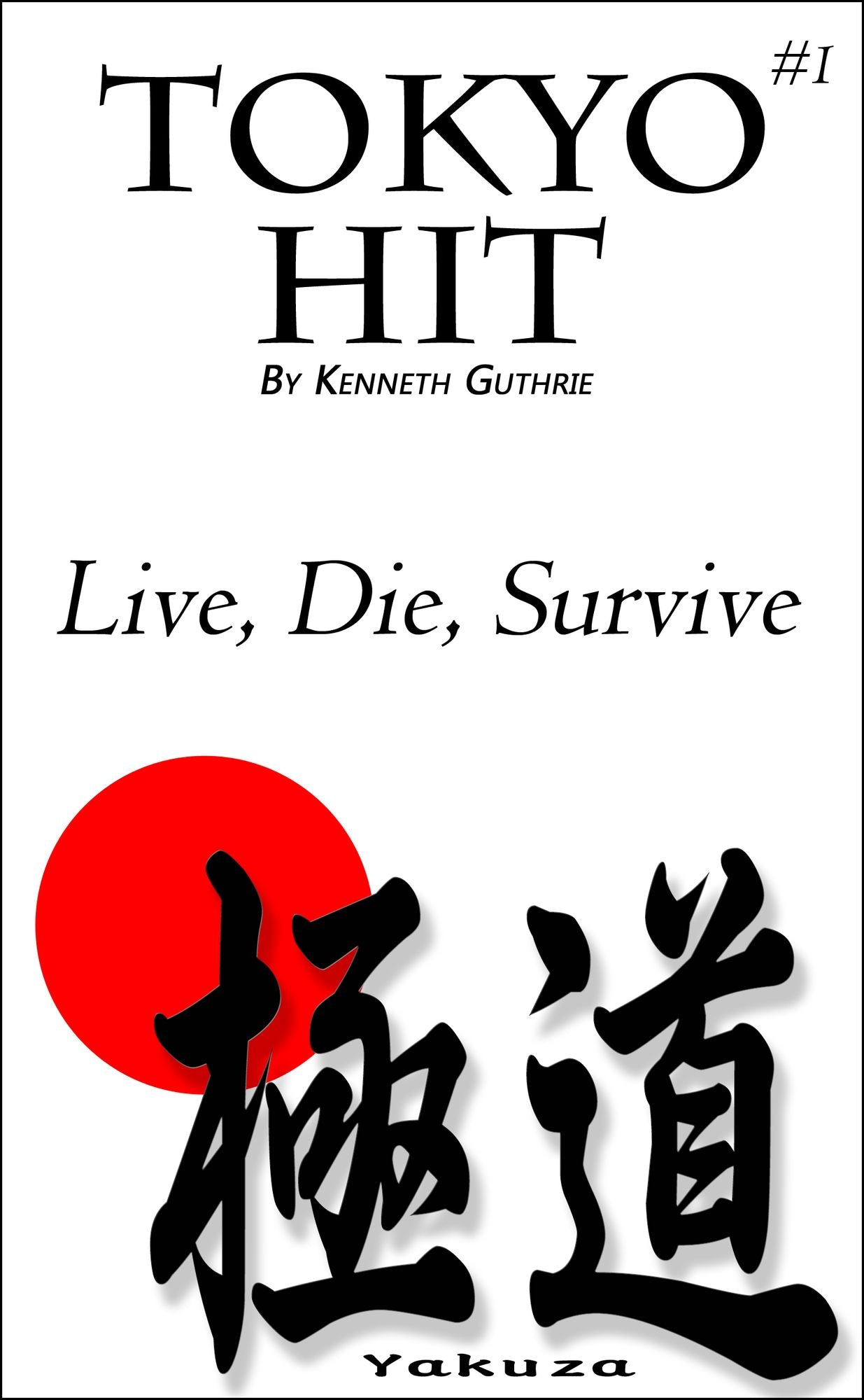 Tokyo #1: Hit "Live, Die, Survive"