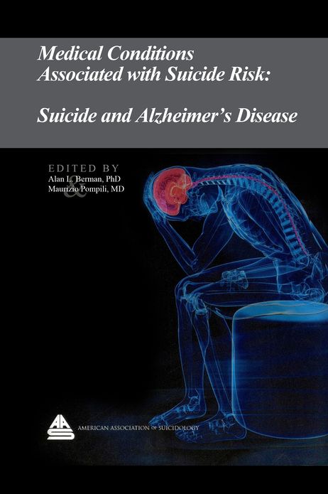 Medical Conditions Associated with Suicide Risk: Suicide and Alzheimer's Disease