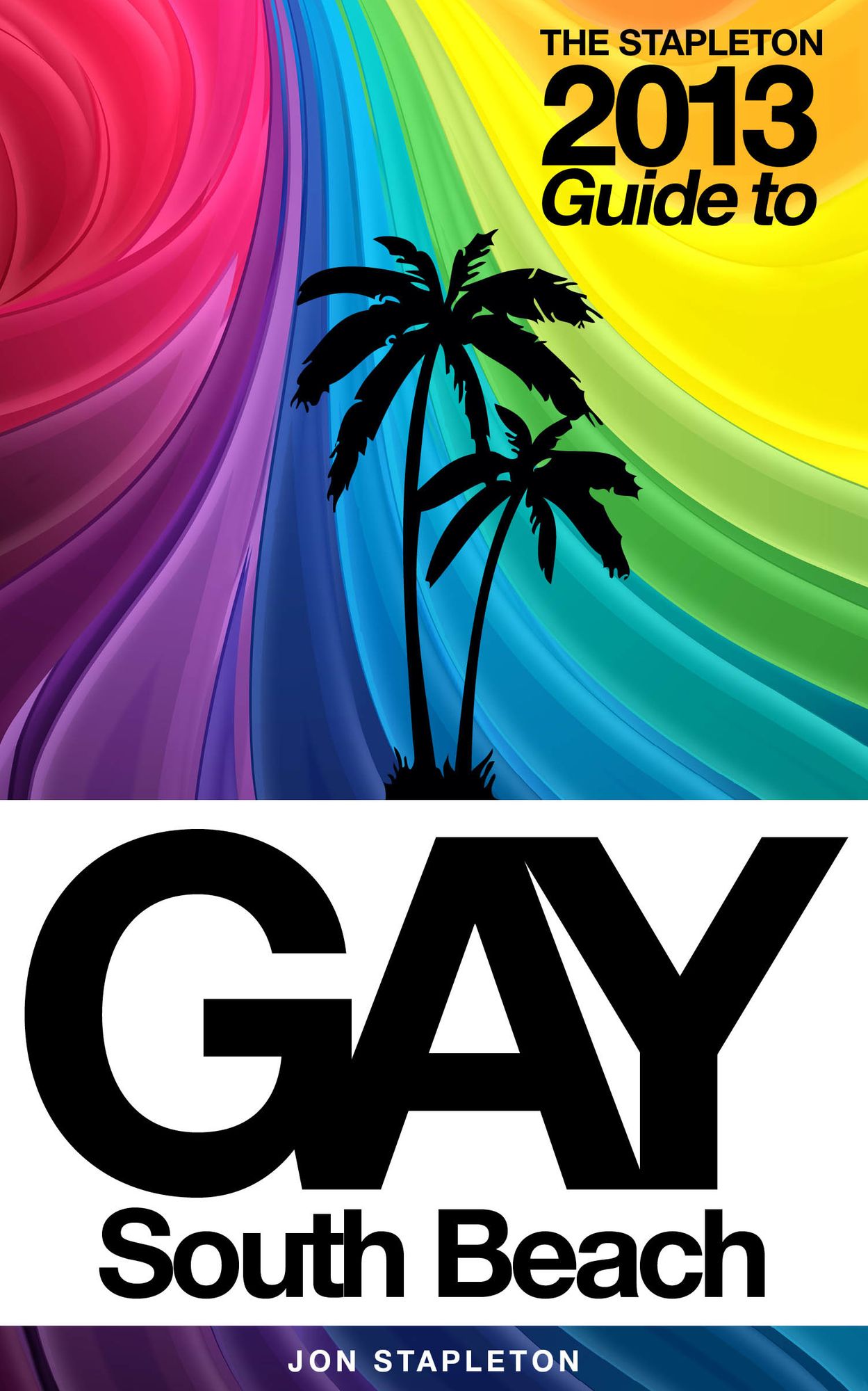 The Stapleton 2013 Gay Guide to South Beach