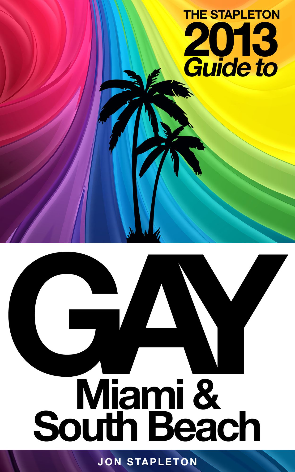 The Stapleton 2013 Gay Guide to Key West & the Florida Keys