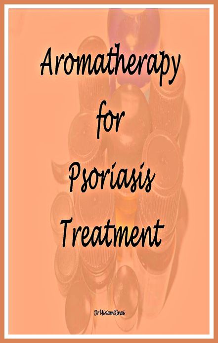 Aromatherapy for Psoriasis Treatment