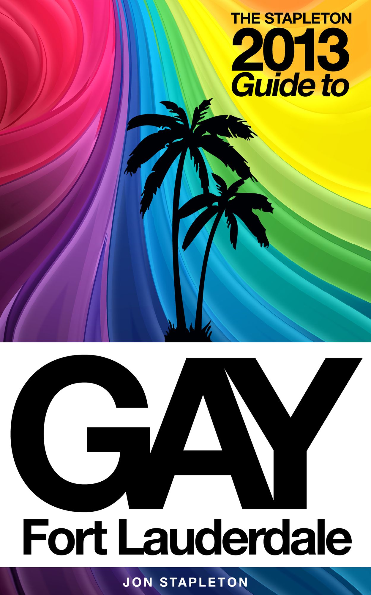 The Stapleton 2013 Gay Guide to Fort Lauderdale