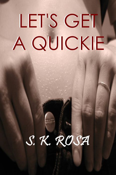 Let's Get a Quickie