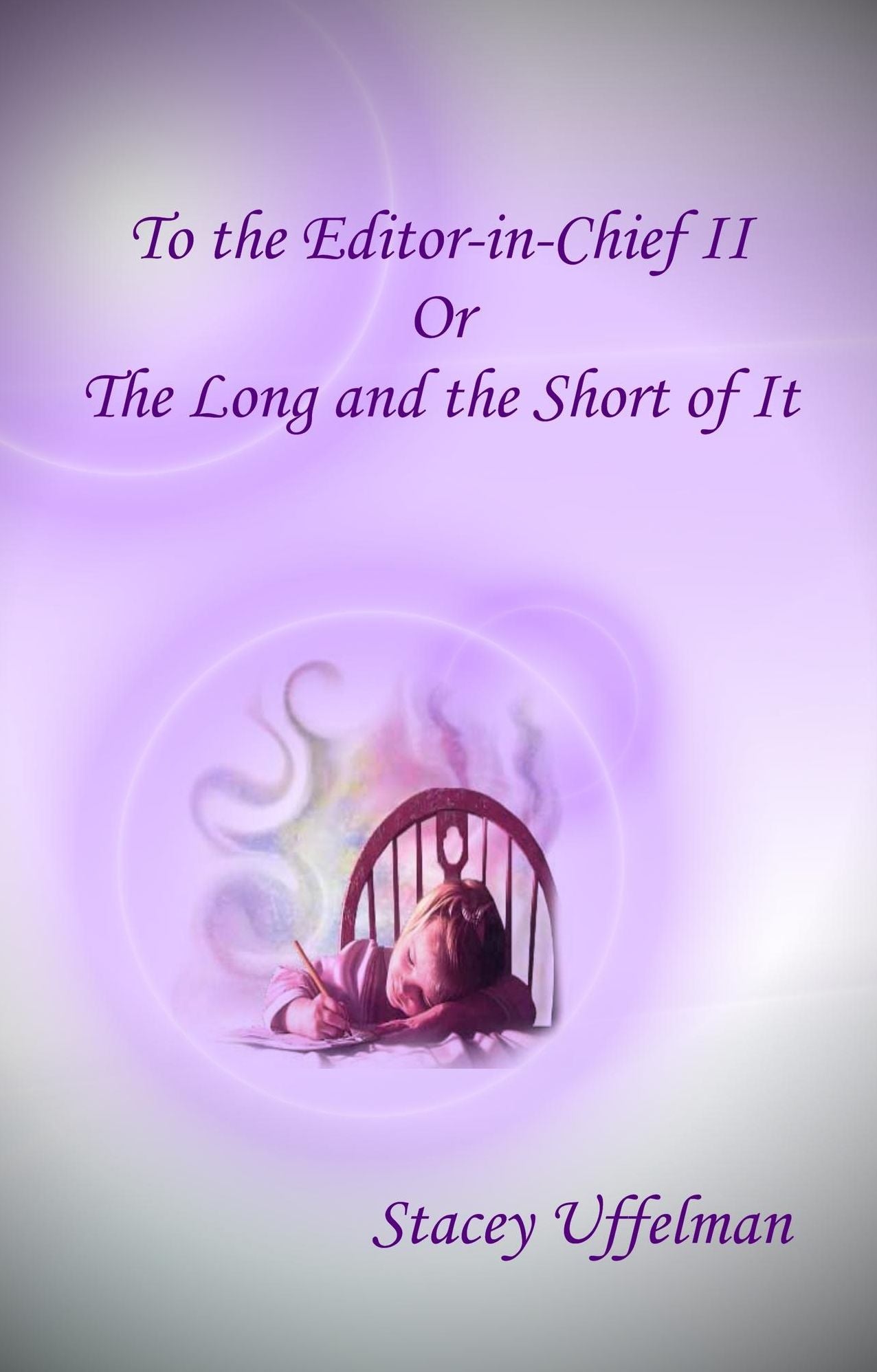 To the Editor in Chief II: or, the Long and the Short of It