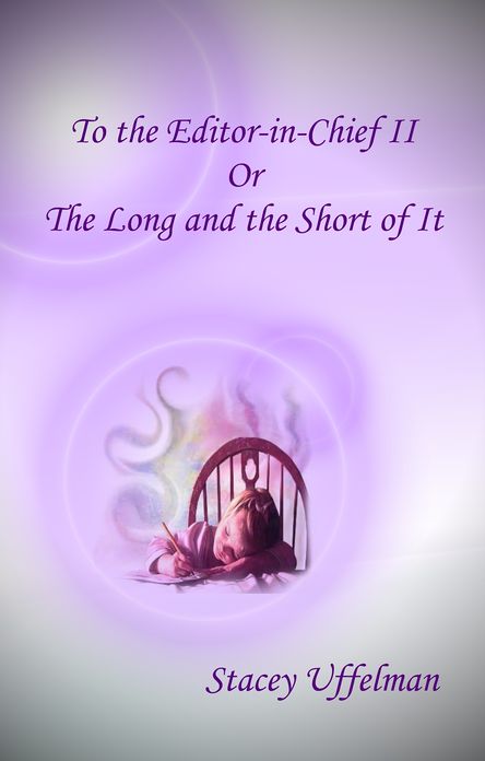 To the Editor in Chief II: or, the Long and the Short of It