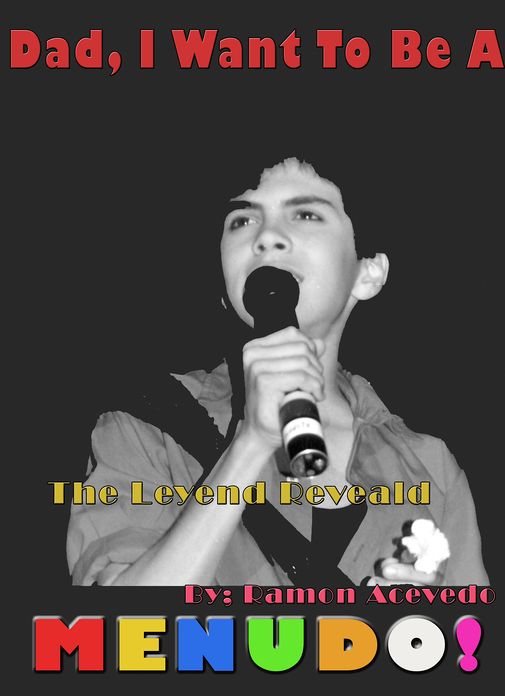 "Dad I Want To Be A Menudo!"