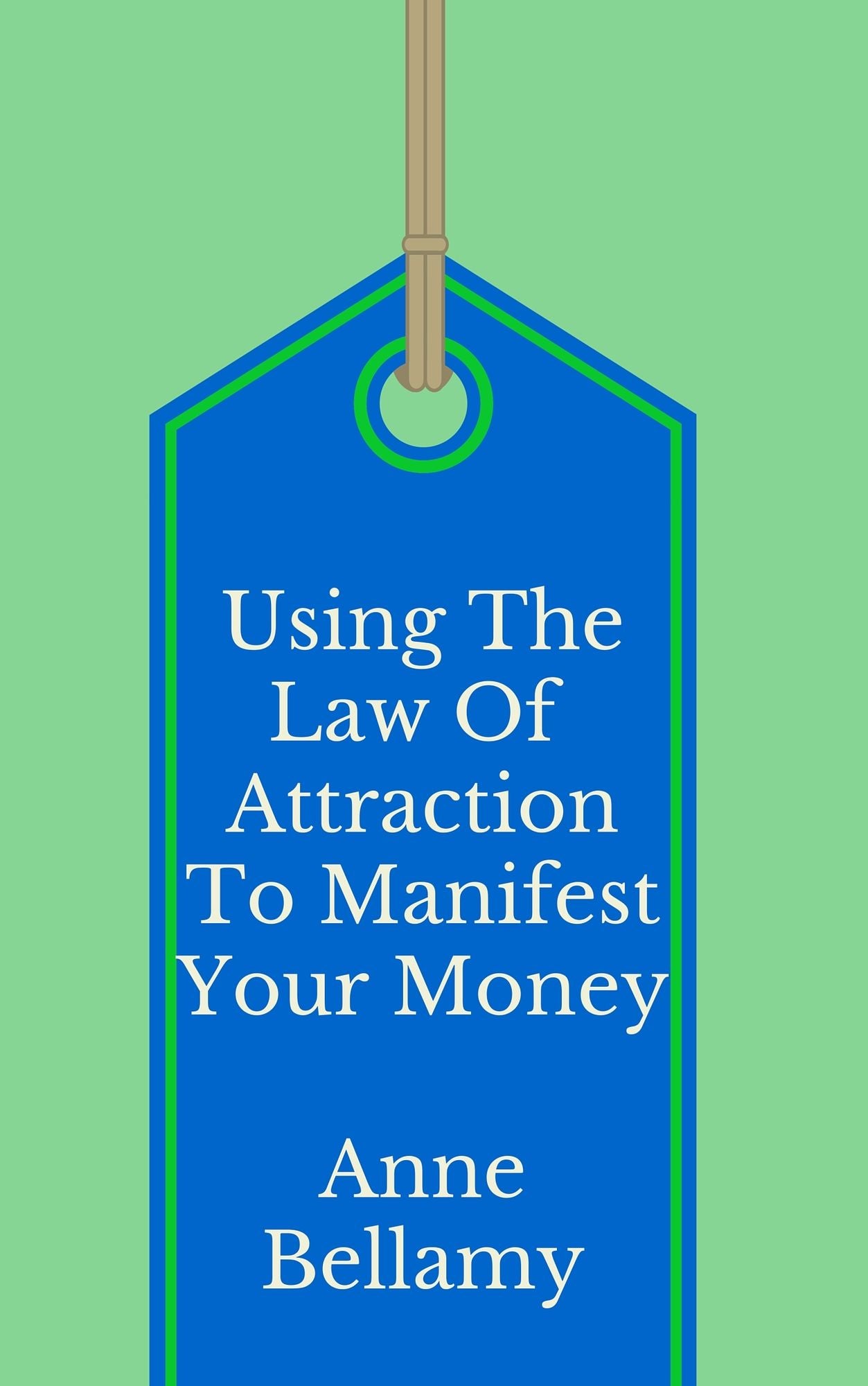 Using The Law of Attraction To Manifest Your Money