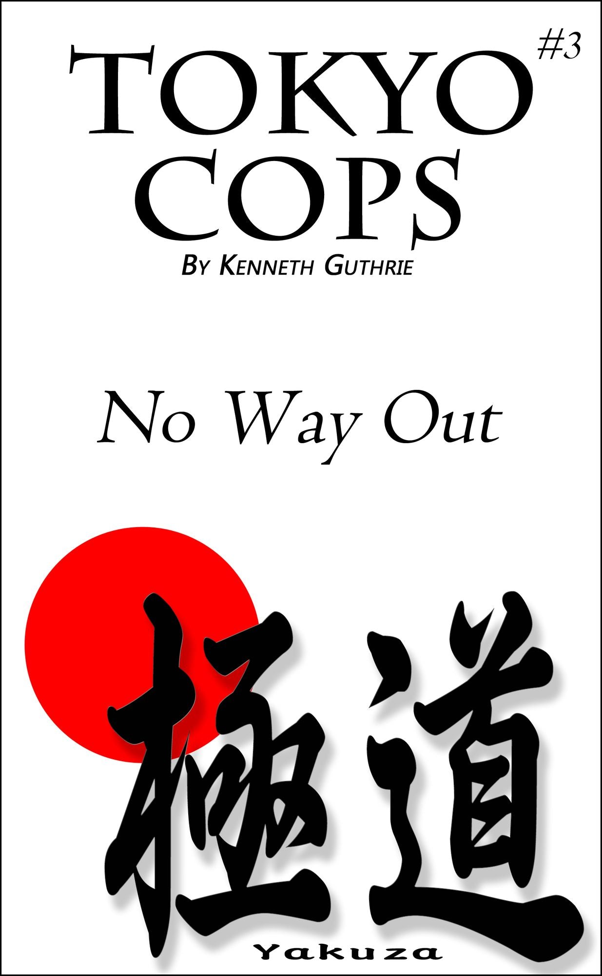 Tokyo #3: Cops "No Way Out"