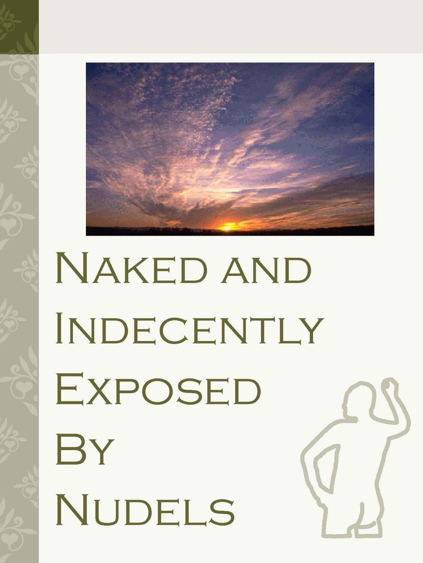 Naked and Indecently Exposed
