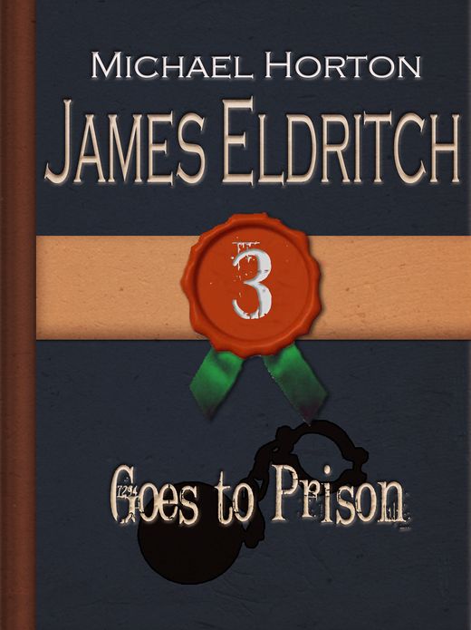 James Eldritch Goes to Prison (#3)
