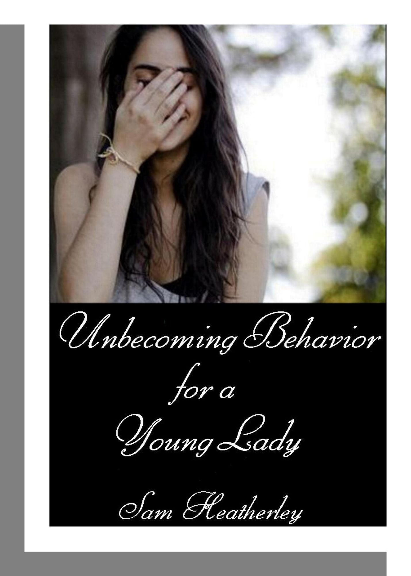 Unbecoming Behavior for a Young Lady