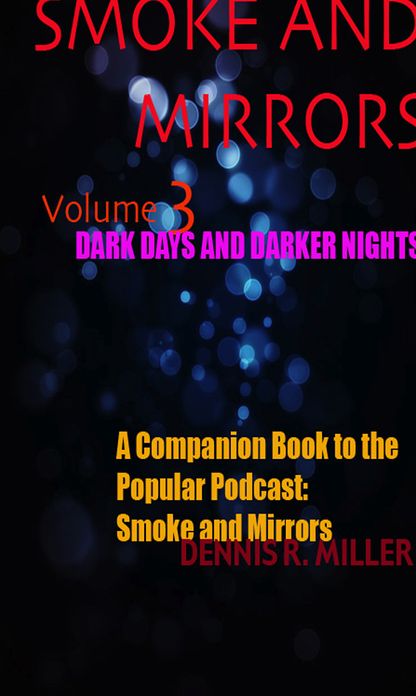 Smoke and Mirrors- Dark Days; Darker Nights