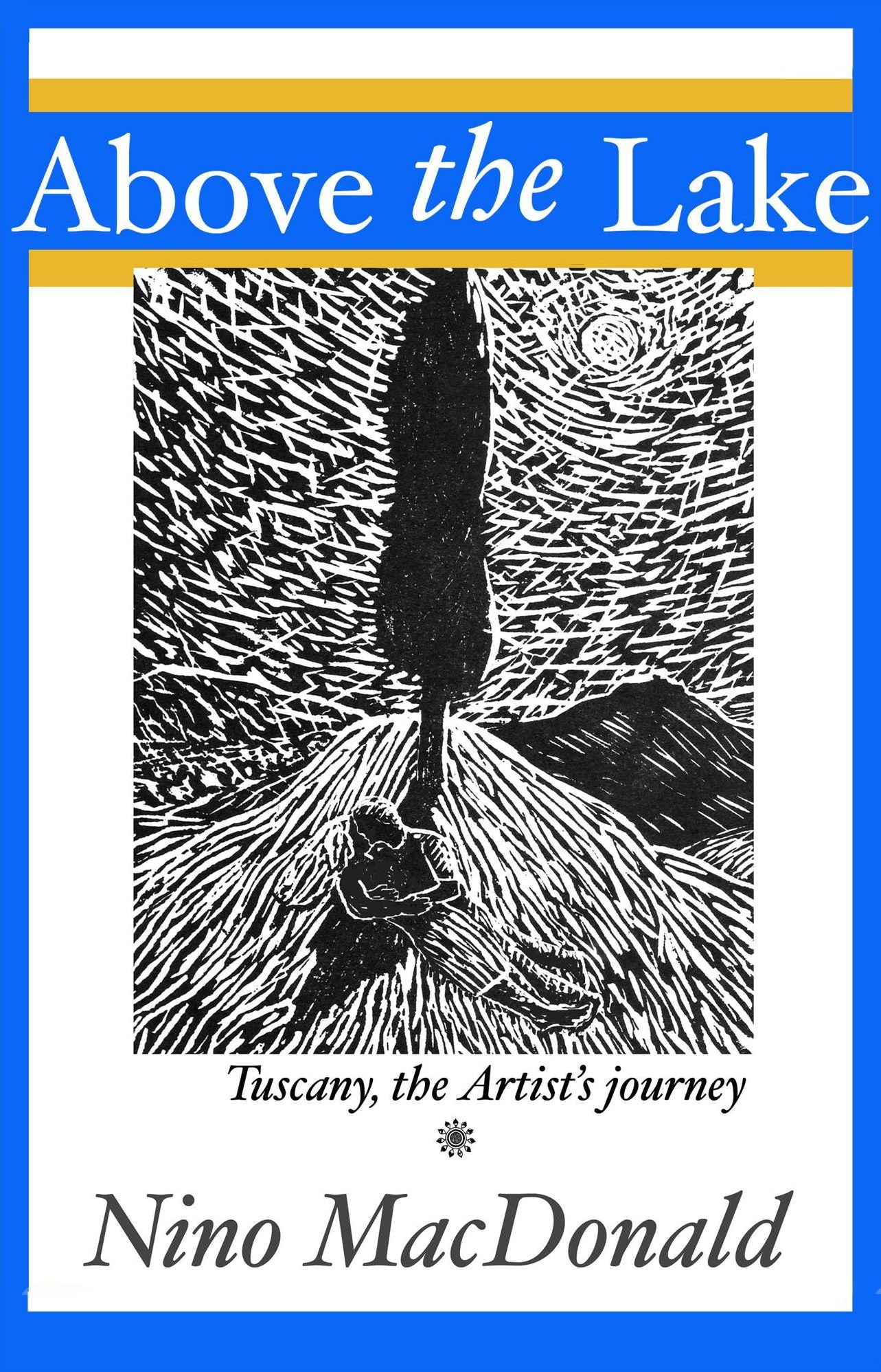 Above the Lake: Tuscany, the artist's journey