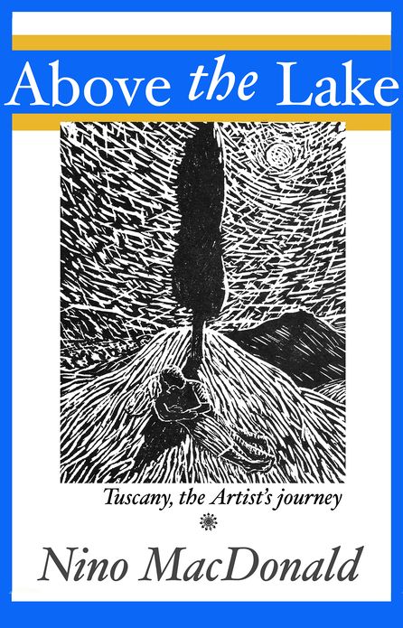 Above the Lake: Tuscany, the artist's journey
