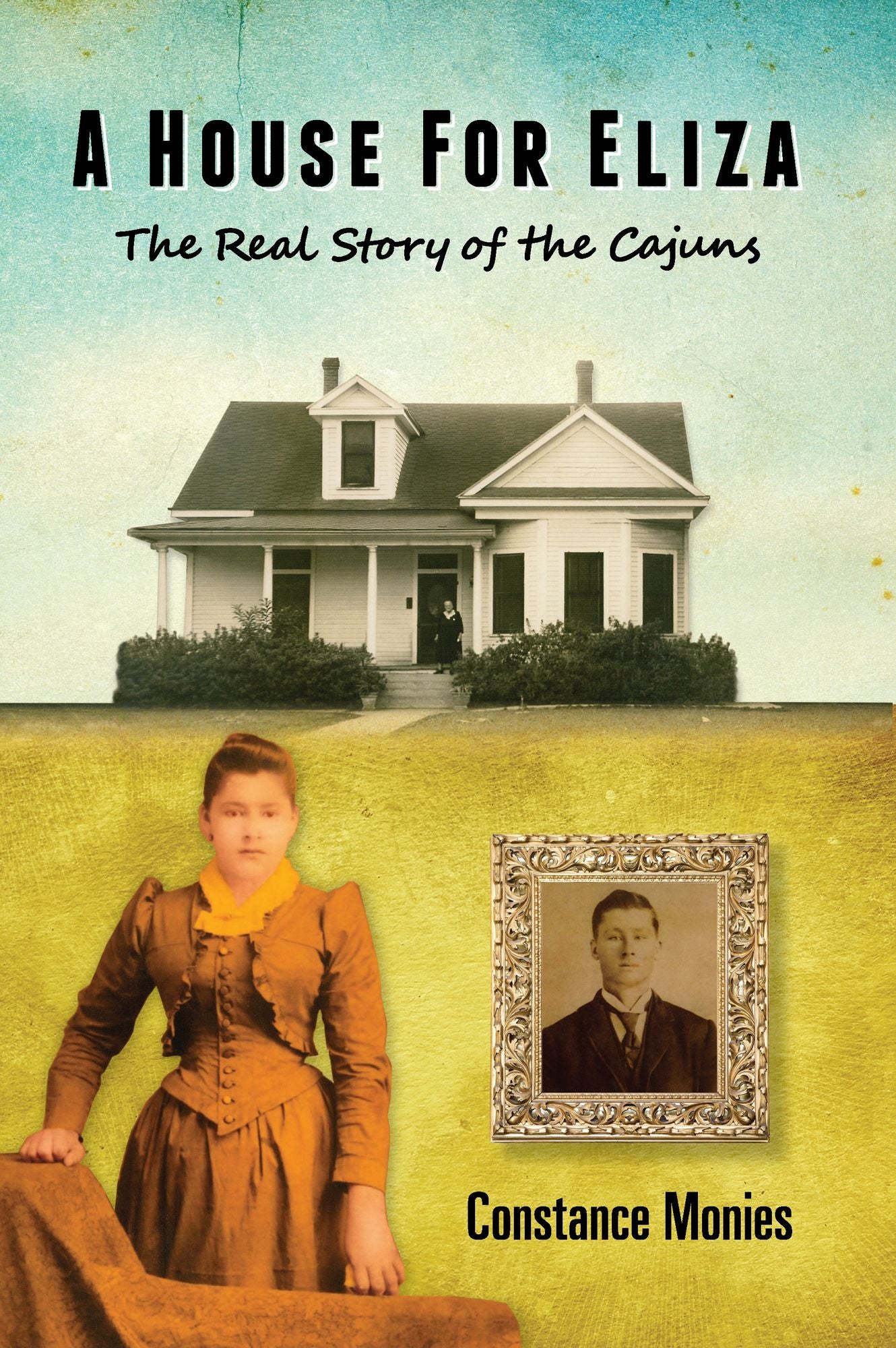 A House For Eliza: The Real Story of the Cajuns