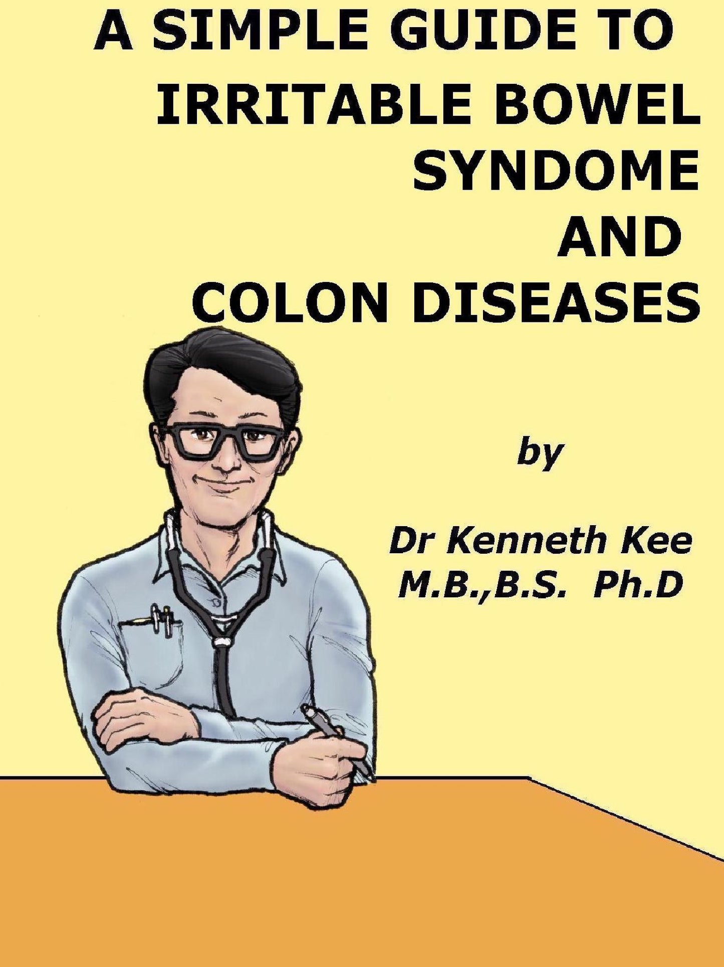 A Simple Guide to Irritable Bowel Syndrome and Colon Diseases
