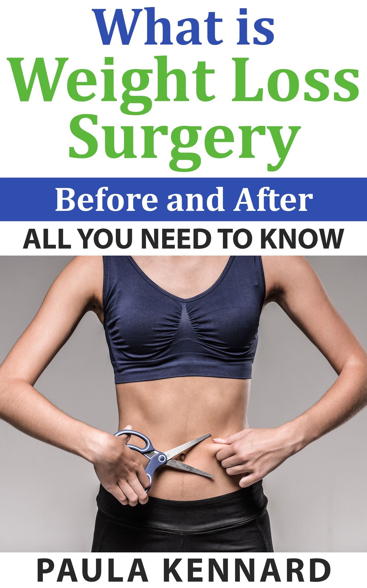 What Is Weight Loss Surgery: All You Need To Know Before And After