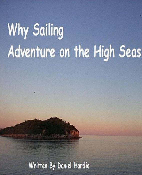 Why Sailing: Adventure on the High Seas