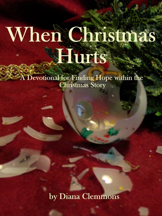 When Christmas Hurts: A Devotional for Finding Comfort and Hope Within the Story of Christmas