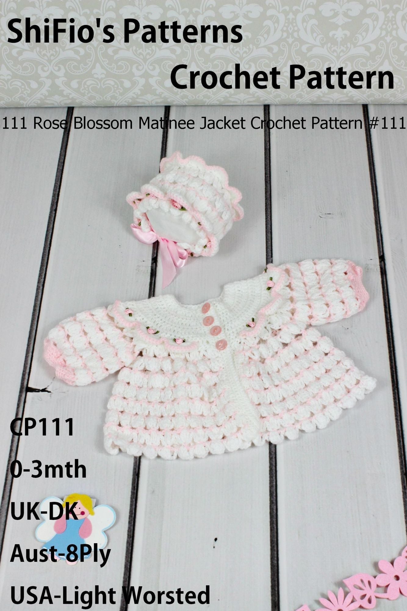 111 Rose Blossom Matinee Jacket Crochet Pattern #111