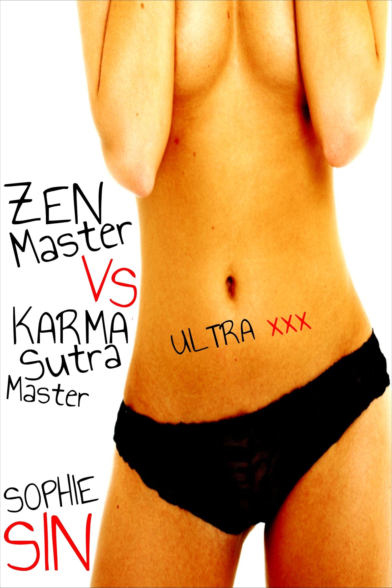 Ultra XXX: Zen Master VS Karma Sutra Master