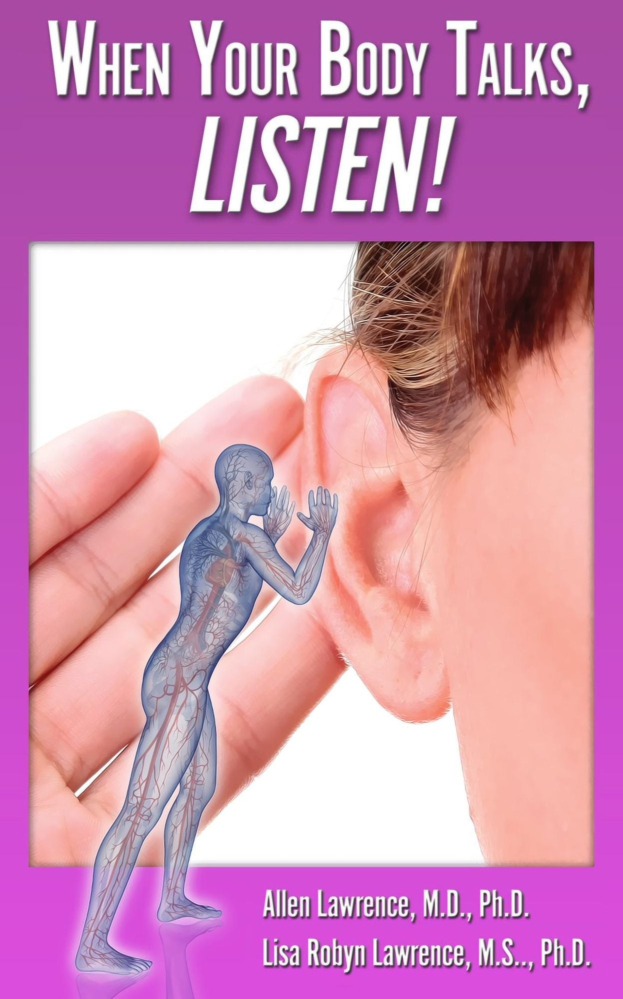 When Your Body Talks, Listen!