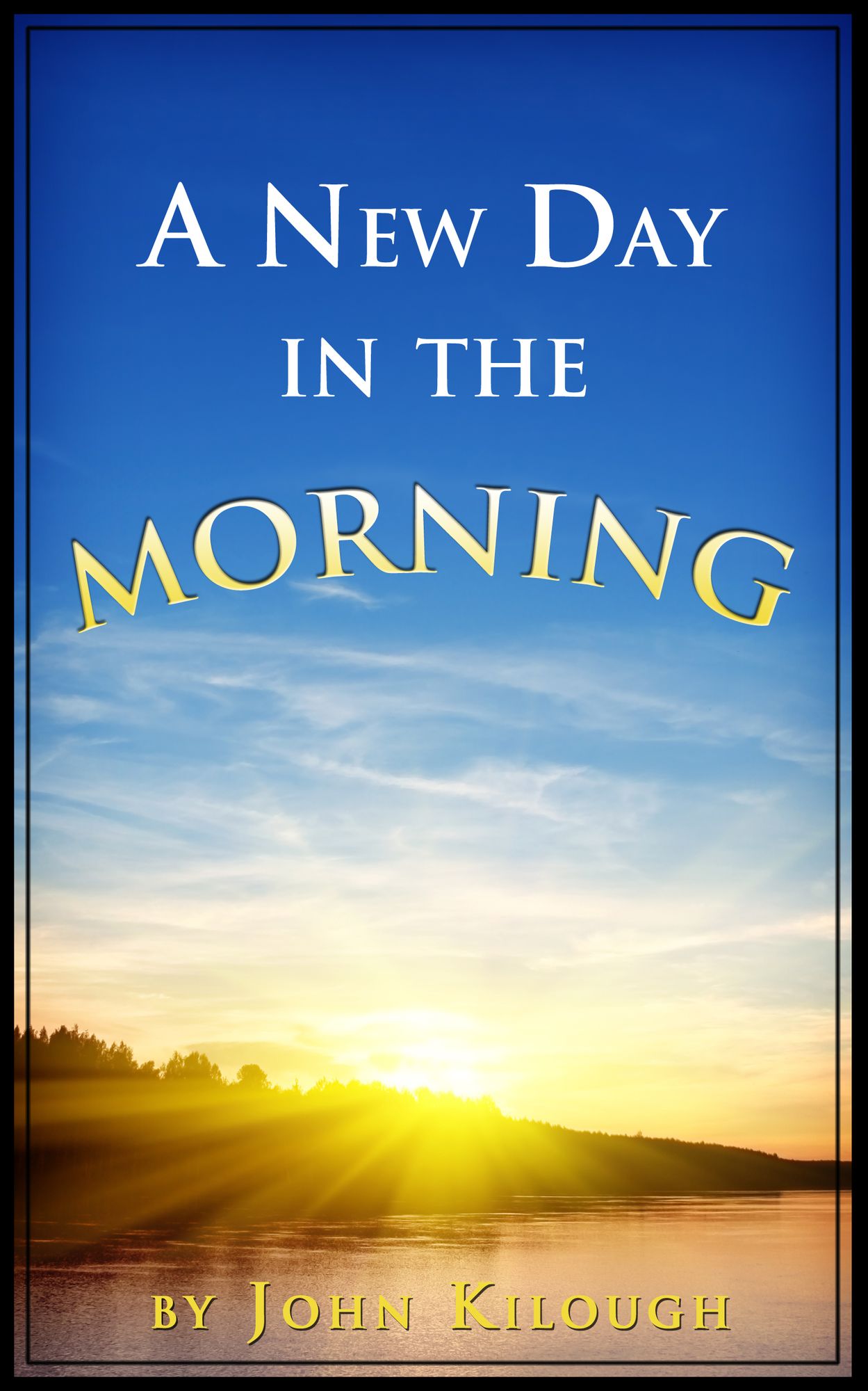 A New Day in the Morning