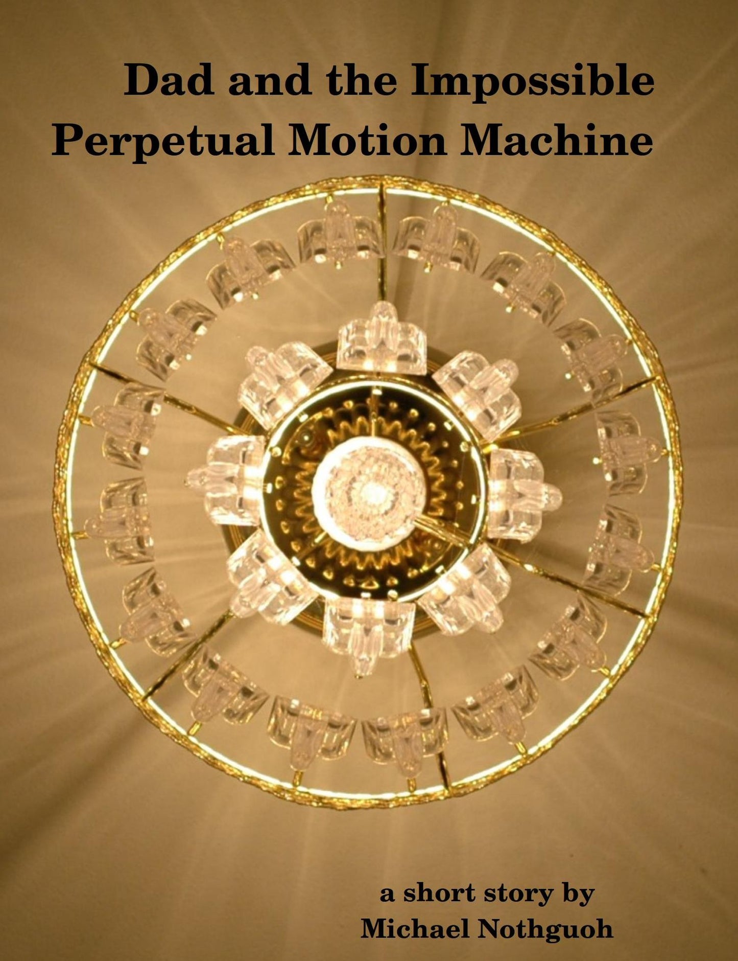 Dad and the Impossible Perpetual Motion Machine