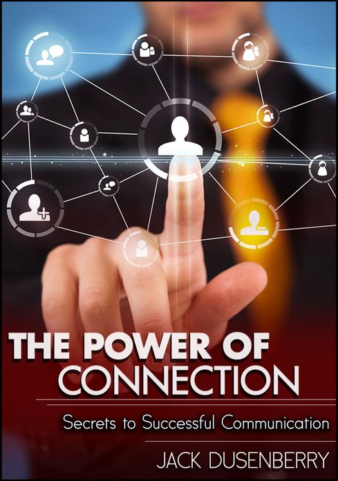The Power of Connection: Secrets To Successful Communication