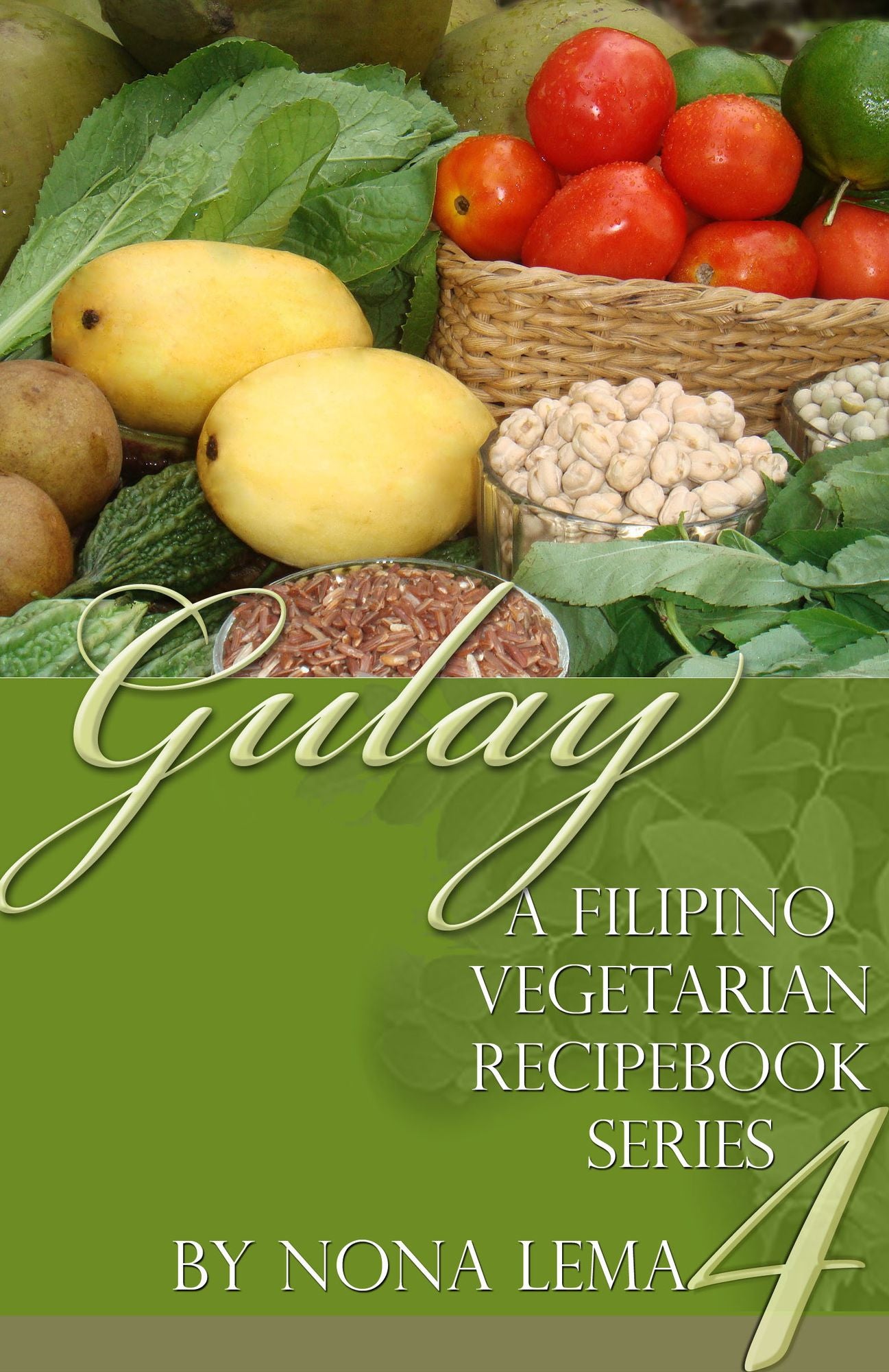 Gulay Book 4, A Filipino Vegetarian Recipebook Series