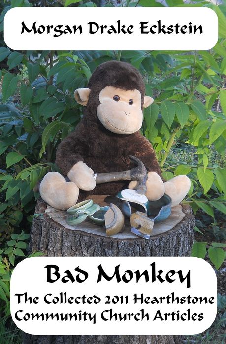 Bad Monkey: The Collected 2011 Hearthstone Community Church Articles