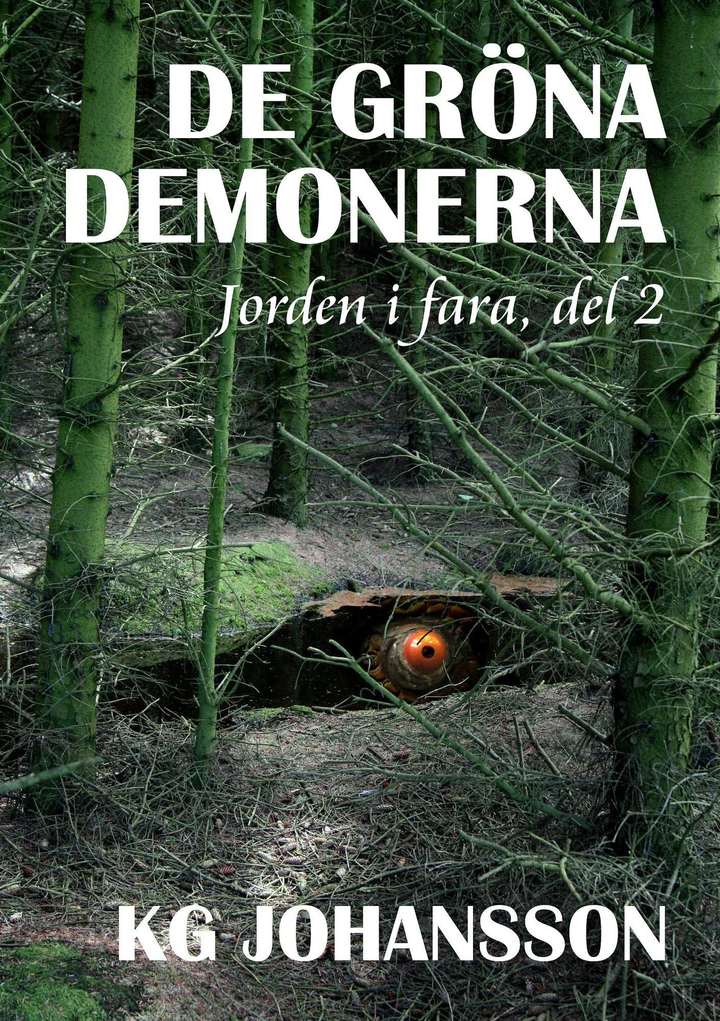 De gröna demonerna: Jorden i fara, del 2