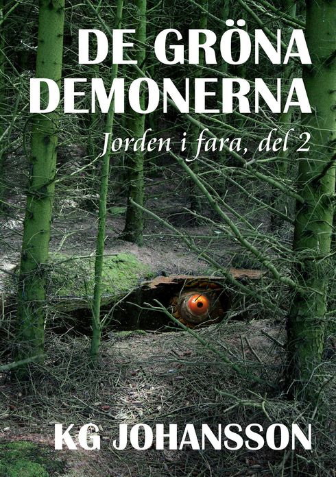 De gröna demonerna: Jorden i fara, del 2