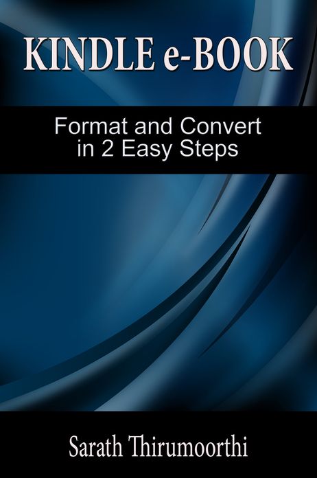 Kindle e-Book Format and Convert in 2 Easy Steps