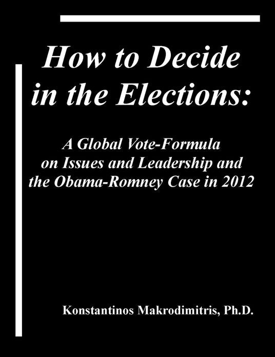 How To Decide In The Elections: A Global Vote-Formula on Issues and Leadership and the Obama-Romney Case in 2012