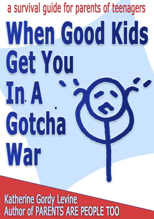 When Good Kids Get You In A Gotcha War
