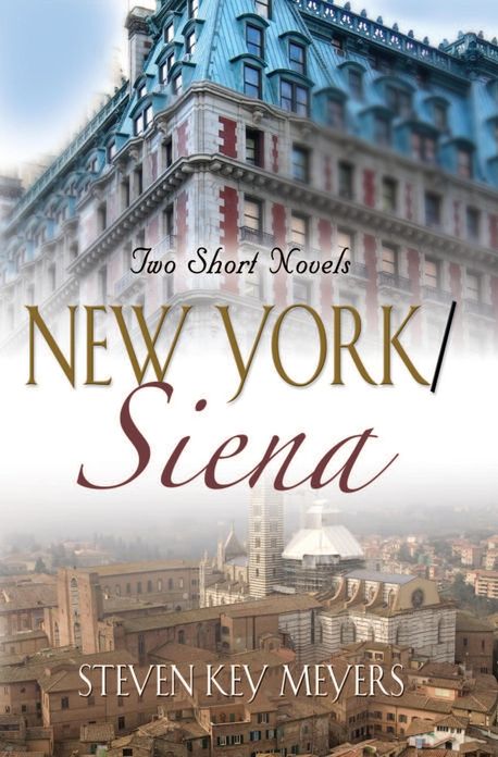 New York / Siena: Two Short Novels