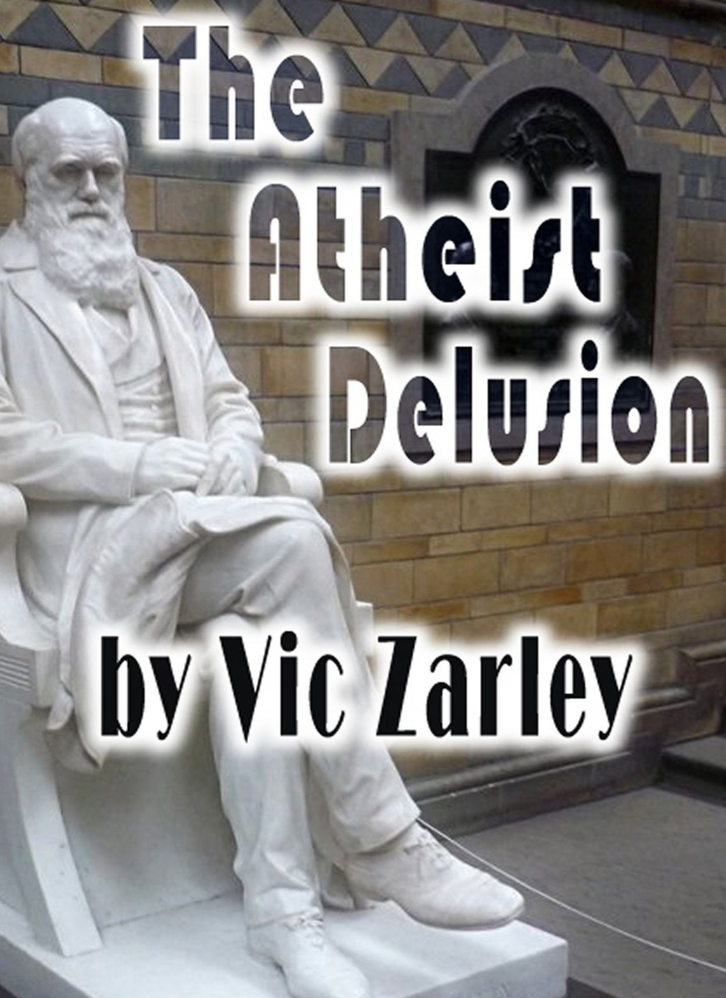 The Atheist Delusion