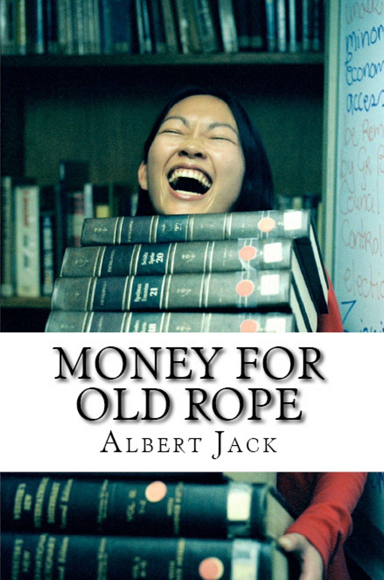 Money for Old Rope: The Big Book of History & Origins