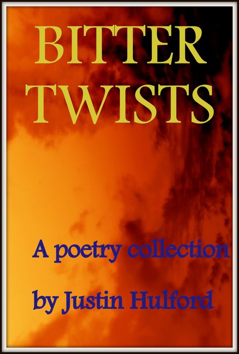 Bitter Twists: A poetry collection