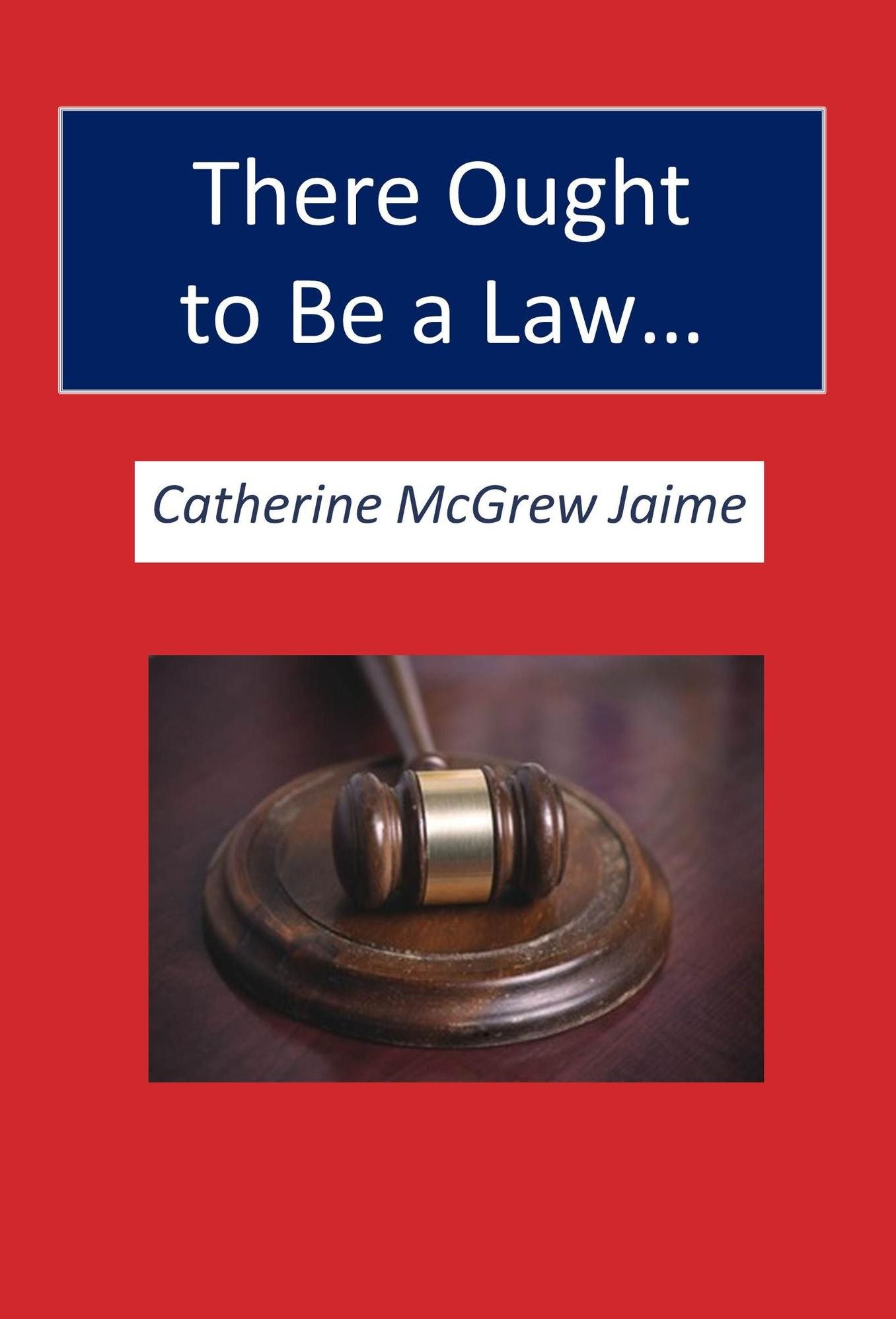There Ought to Be a Law...