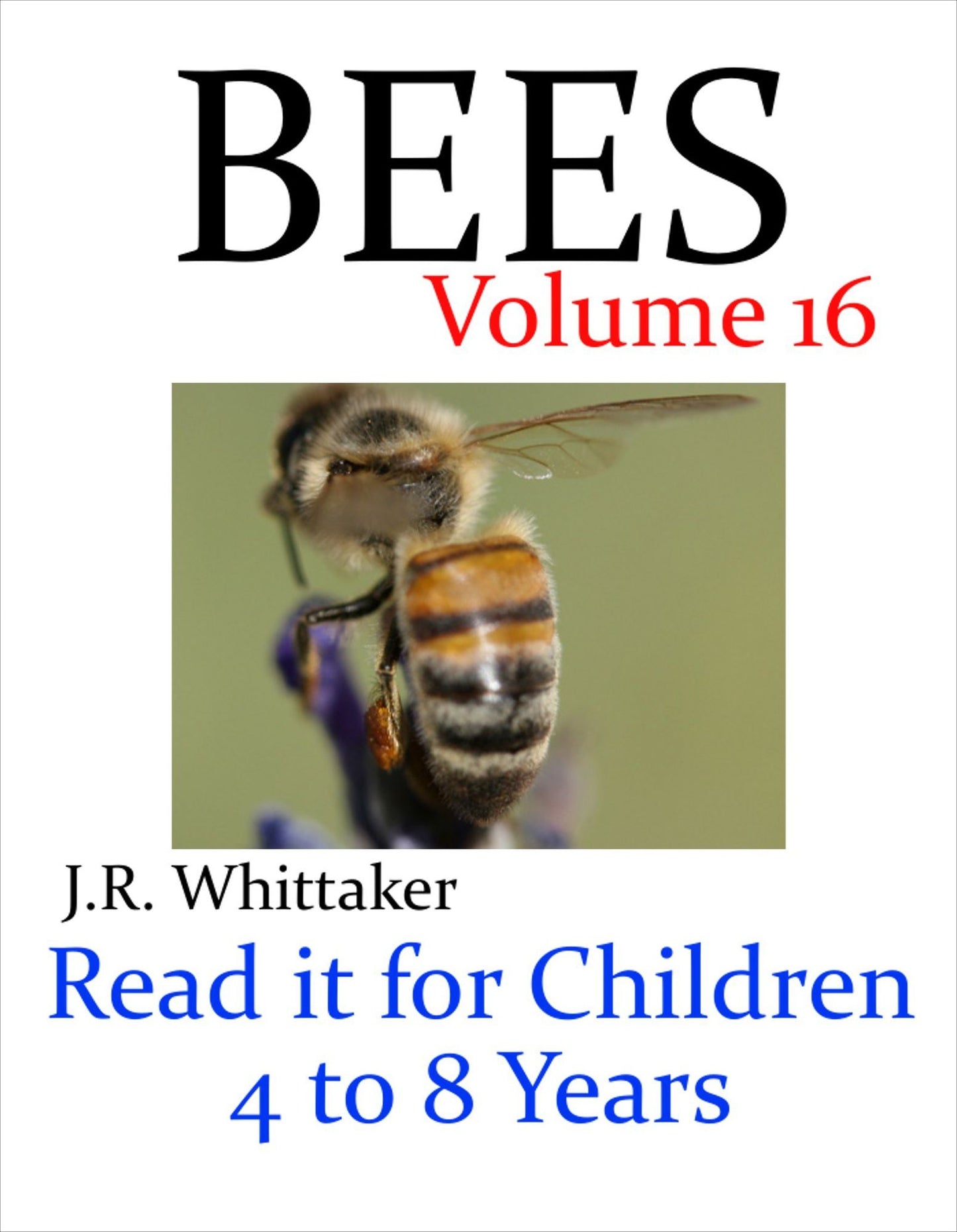 Bees (Read it book for Children 4 to 8 years)