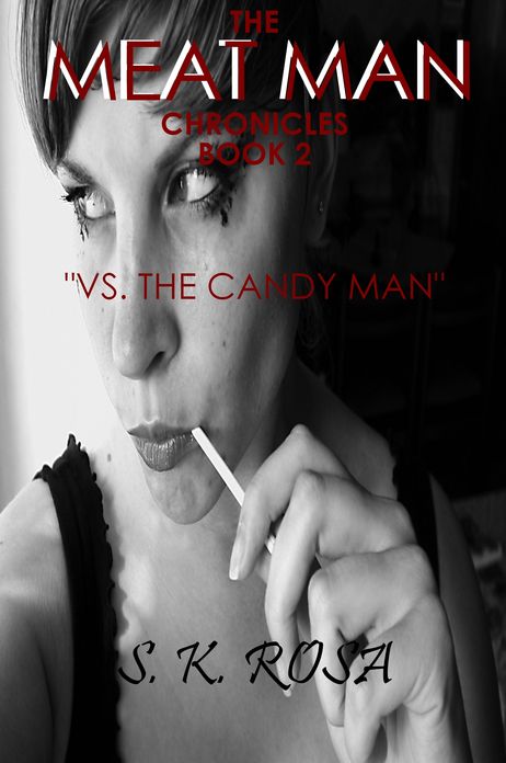 The Meat Man Chronicles, Book 2: Vs. The Candy Man