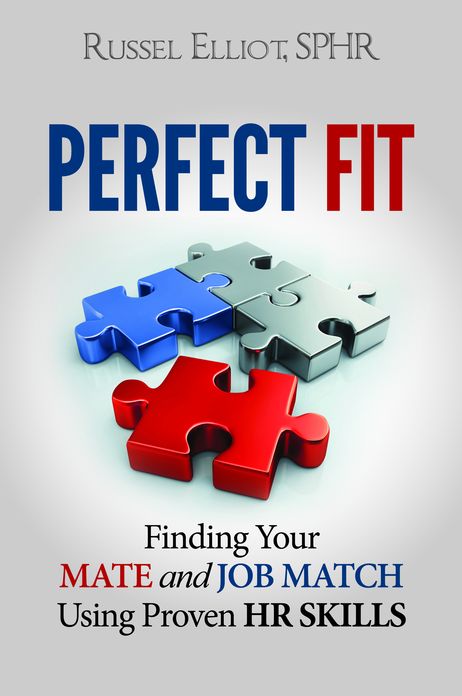 Perfect Fit: Finding Your Mate and Job Match Using Proven HR Skills