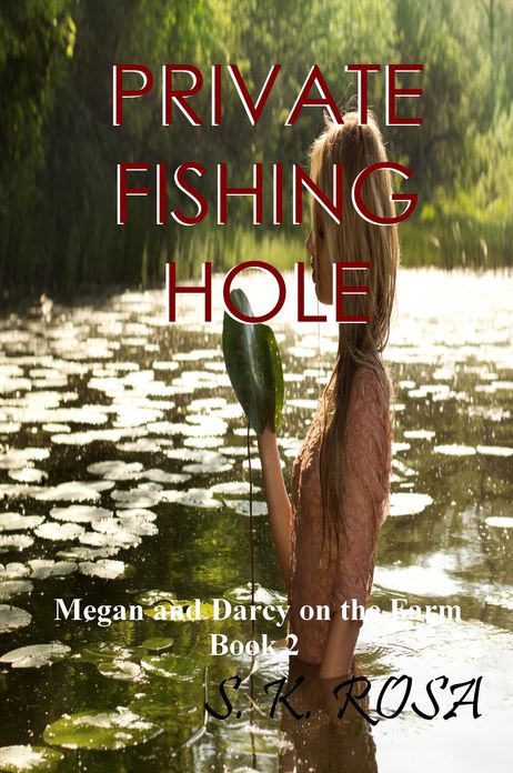Megan and Darcy on the Farm, Book 2: Private Fishing Hole
