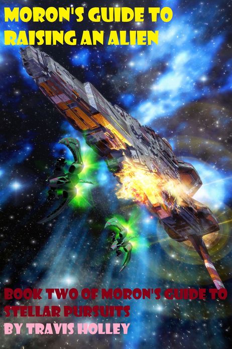 Moron's Guide to Raising an Alien