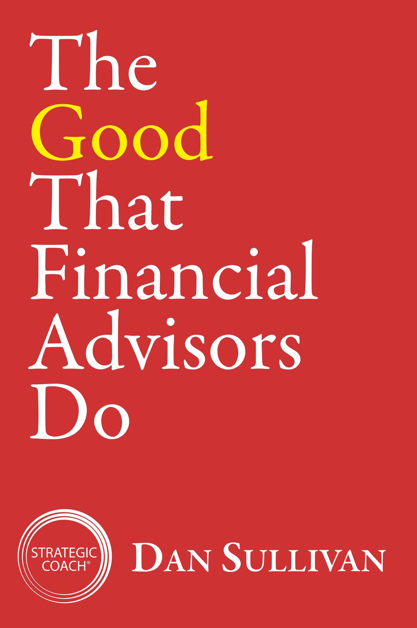The Good That Financial Advisors Do