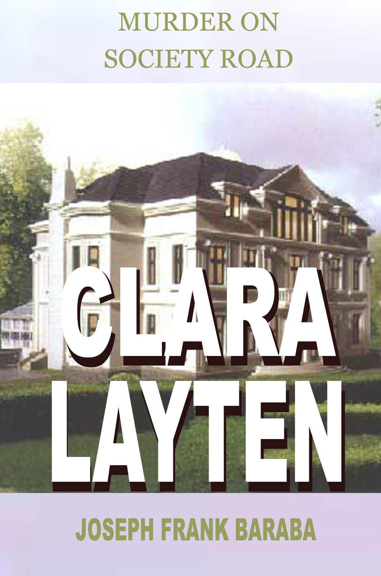 Clara Layten Murder On Society Road